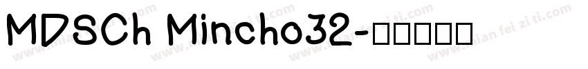 MDSCh Mincho32字体转换